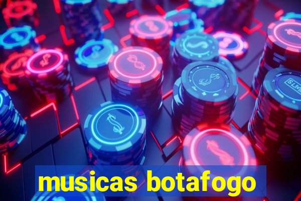 musicas botafogo